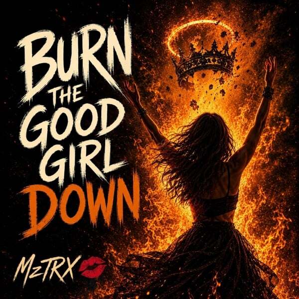 Cover art for Burn the Good Girl Down
